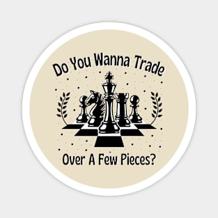 Chess Pieces Saying for Chess Player Magnet